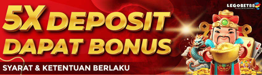 BONUS 5X DEPOSIT DALAM SATU HARI
