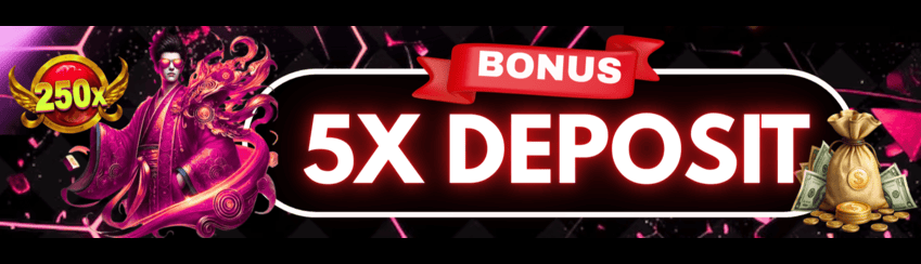 BONUS 5X DEPOSIT DALAM SATU HARI