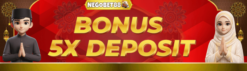 BONUS 5X DEPOSIT DALAM SATU HARI