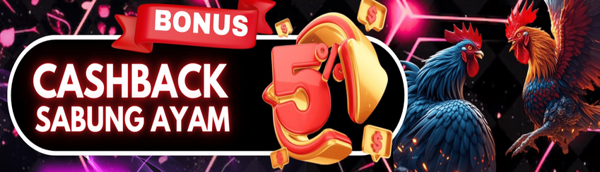 BONUS CASHBACK SABUNG AYAM